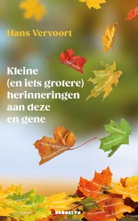 Kleine (en iets grotere) herinneringen aan deze en gene - Hans Vervoort (ISBN 9789492754561)