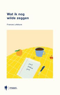 Wat ik nog wilde zeggen - Frances Lefebure (ISBN 9789464987874)
