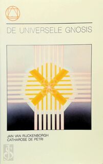 De universele Gnosis - Jan van Rijckenborgh, Catharose de Petri (ISBN 9789067321020)