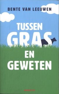 Tussen gras en geweten - Bente van Leeuwen (ISBN 9789492754646)