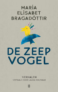 De zeepvogel - María Elísabet Bragadóttir (ISBN 9789493367340)