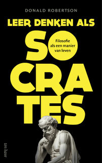 Leer denken als Socrates - Donald Robertson (ISBN 9789025913274)