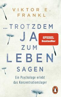 ... trotzdem Ja zum Leben sagen - Viktor E. Frankl (ISBN 9783328102779)