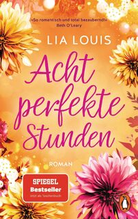 Acht perfekte Stunden - Lia Louis (ISBN 9783328109594)