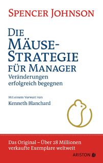 Die Mäusestrategie für Manager (Sonderausgabe zum 20. Jubiläum) - Spencer Johnson (ISBN 9783424202144)