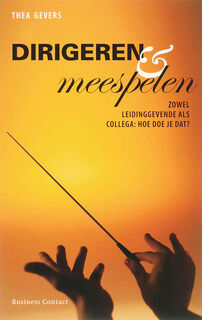 Dirigeren en meespelen - Thea Gevers (ISBN 9789047000143)