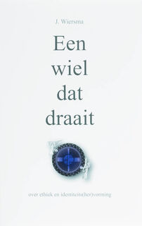 Een wiel dat draait - J. Wiersma (ISBN 9789076564272)