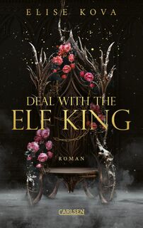 Married into Magic: Deal with the Elf King - Elise Kova (ISBN 9783551584830)