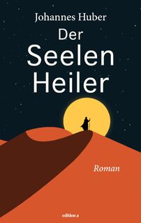 Der Seelenheiler - Johannes Huber (ISBN 9783990017555)