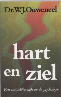 Hart en ziel - W.J. Ouweneel, Willem J. Ouweneel (ISBN 9789060644720)