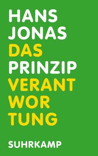 Das Prinzip Verantwortung - Hans Jonas (ISBN 9783518429549)