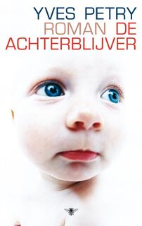 De achterblijver - Yves Petry (ISBN 9789023420705)