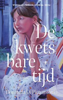 De kwetsbare tijd - Donatella Di Pietrantonio (ISBN 9789403135045)