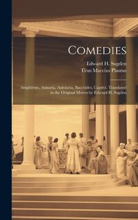 Comedies - Titus Maccius Plautus (ISBN 9781020490026)