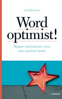 Word optimist: negen toetsstenen voor een positief leven - Leo Bormans (ISBN 9789020997309)