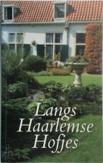 Langs Haarlemse hofjes - J.J. Temminck (ISBN 9789090237107)