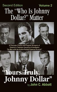 The Who Is Johnny Dollar? Matter Volume 2 (2nd Edition) (Hardback) - John C Abbott (ISBN 9781629333274)