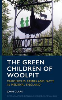 The Green Children of Woolpit - John Clark (ISBN 9781804131367)