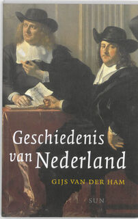 Geschiedenis van Nederland - G. van der Ham (ISBN 9789057120091)