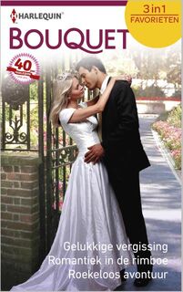 Gelukkige vergissing ; Romantiek in de rimboe ; Roekeloos avontuur - Belinda Barnes, Lindsay Armstrong, Hannah Bernhard (ISBN 9789402513134)