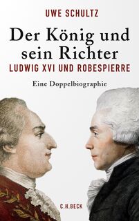 Der König und sein Richter - Uwe Schultz (ISBN 9783406782244)