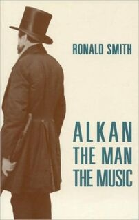 Alkan - Ronald Smith (ISBN 9781871082739)