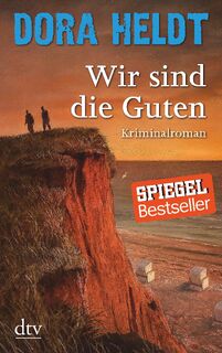 Wir sind die Guten - Dora Heldt (ISBN 9783423217347)
