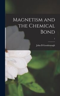 Magnetism and the Chemical Bond; 1 - John B. Goodenough (ISBN 9781014003133)