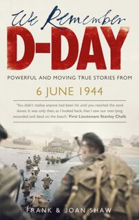 We Remember D-Day - Frank Shaw, Joan Shaw (ISBN 9780091941574)
