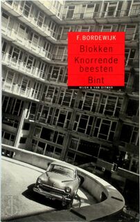 Blokken : Knorrende beesten : Bint - F. Bordewijk (ISBN 9789023658696)