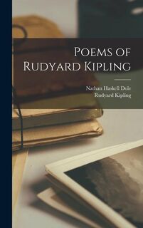 POEMS OF RUDYARD KIPLING - Rudyard Kipling, Nathan Haskell Dole (ISBN 9781016611572)