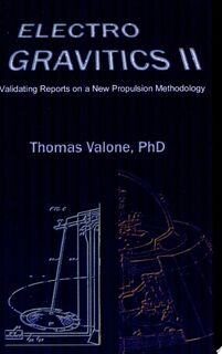 Electrogravitics II, 2nd Edition - Thomas Valone (ISBN 9780964107090)