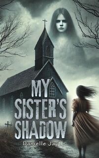 My Sister's Shadow - Danielle Jay (ISBN 9781398420069)