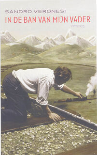 In de ban van mijn vader - Sandro Veronesi (ISBN 9789044612455)