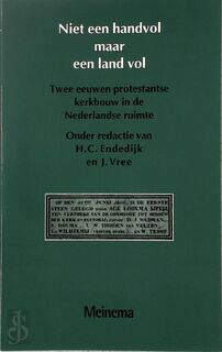 Niet een handvol maar een landvol - H. C. Endedijk [Red.] (ISBN 9789021138831)