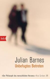 Unbefugtes Betreten - Julian Barnes (ISBN 9783442747221)
