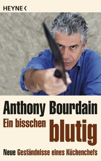 Ein bisschen blutig - Anthony Bourdain (ISBN 9783453409354)