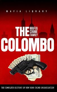 The Colombo Mafia Crime Family - Mafia Library (ISBN 9781917077101)