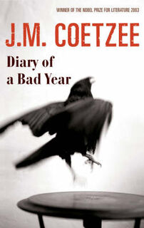 Diary of a bad year - J. M. Coetzee (ISBN 9781846551208)