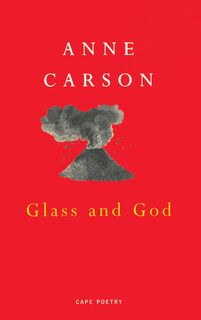 Glass And God - Anne Carson (ISBN 9780224051170)
