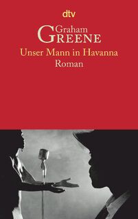 Unser Mann in Havanna - Graham Greene (ISBN 9783423120340)