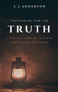 Contending for the Truth - L. J. Anderson (ISBN 9781963291056)