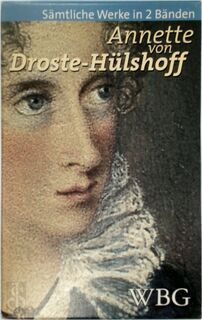 Annette von Droste-Hülshoff sämtliche Werke in zwei Bänden - Annette von Droste-Hülshoff