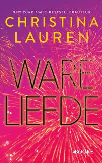 Ware liefde - Christina Lauren (ISBN 9789062224708)