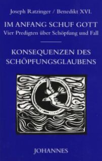 Im Anfang schuf Gott - Benedikt XVI, Joseph Ratzinger (ISBN 9783894113346)