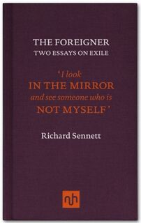 The Foreigner - Richard Sennett (ISBN 9781907903083)