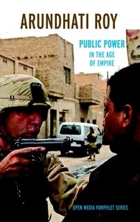 Public Power in the Age of Empire - Arundhati Roy (ISBN 9781583226827)