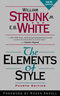 Strunk, W: Elements of Style - William Strunk, E. B. White (ISBN 9780205313426)