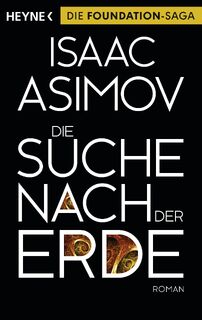 Die Suche nach der Erde - Isaac Asimov (ISBN 9783453316324)
