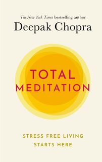 Total Meditation - Deepak Chopra (ISBN 9781846046162)